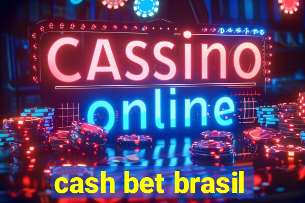 cash bet brasil